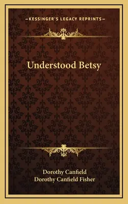 Pochopená Betsy - Understood Betsy