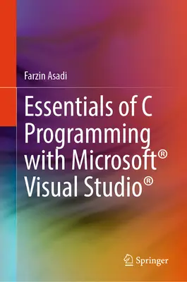 Základy programovania v jazyku C s Microsoft(r) Visual Studio(r) - Essentials of C Programming with Microsoft(r) Visual Studio(r)