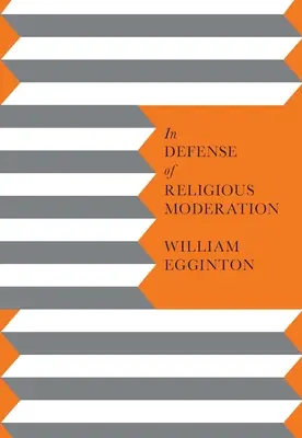 Na obranu náboženskej umiernenosti - In Defense of Religious Moderation