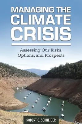 Zvládanie klimatickej krízy: Zhodnotenie našich rizík, možností a vyhliadok - Managing the Climate Crisis: Assessing Our Risks, Options, and Prospects