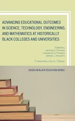 Zlepšenie výsledkov vzdelávania v oblasti vedy, technológií, inžinierstva a matematiky na historicky čiernych vysokých školách a univerzitách - Advancing Educational Outcomes in Science, Technology, Engineering, and Mathematics at Historically Black Colleges and Universities