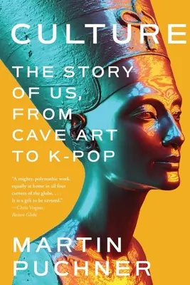 Kultúra: Príbeh o nás, od jaskynného umenia po K-Pop - Culture: The Story of Us, from Cave Art to K-Pop