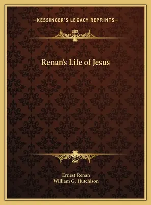 Renanov život Ježiša - Renan's Life of Jesus