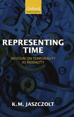 Reprezentácia času: Esej o časovosti ako modalite - Representing Time: An Essay on Temporality as Modality
