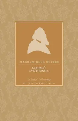 Brahmsove symfónie: Bližší pohľad - Brahms' Symphonies: A Closer Look