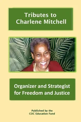 Pocta Charlene Mitchellovej: Organizátorka a strategička za slobodu a spravodlivosť - Tributes to Charlene Mitchell: Organizer and Strategist for Freedom and Justice
