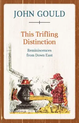 Tento drobný rozdiel: Spomienky z východu - This Trifling Distinction: Reminiscences from Down East