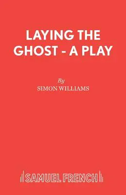 Kladenie ducha - hra - Laying the Ghost - A Play