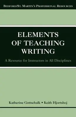 Prvky vyučovania písania: A Resource for Instructors in All Disciplines - The Elements of Teaching Writing: A Resource for Instructors in All Disciplines