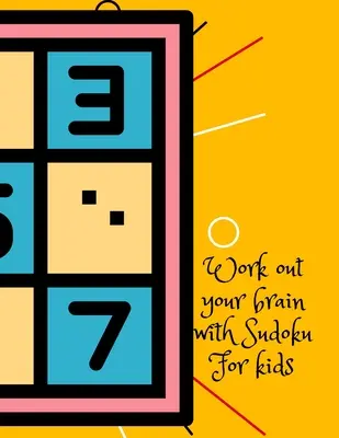 Precvičte si mozog so sudoku, pre deti - Work out your brain with Sudoku, for kids