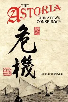 Sprisahanie v čínskej štvrti Astoria - The Astoria Chinatown Conspiracy