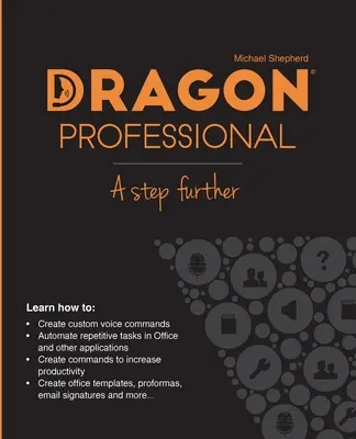 Dragon Professional - O krok ďalej: Automatizujte hlasom prakticky akúkoľvek úlohu v počítači - Dragon Professional - A Step Further: Automate virtually any task on your PC by voice