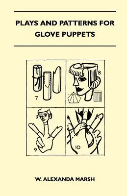 Hry a vzory pre rukavicové bábky - Plays and Patterns for Glove Puppets