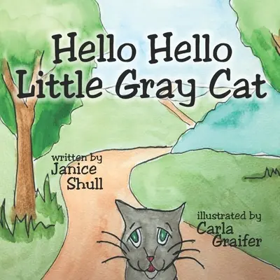 Ahoj, ahoj, malá sivá mačka - Hello, Hello, Little Gray Cat