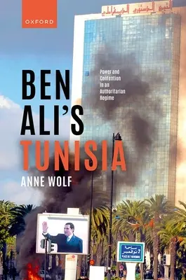 Ben Aliho Tunisko: Moc a spor v autoritárskom režime - Ben Ali's Tunisia: Power and Contention in an Authoritarian Regime