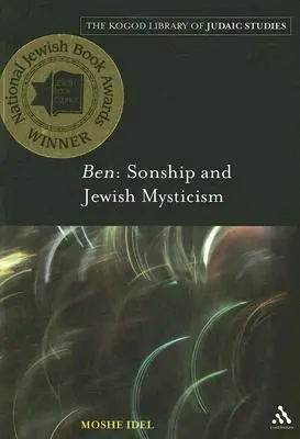 Ben: Synovstvo a židovská mystika - Ben: Sonship and Jewish Mysticism