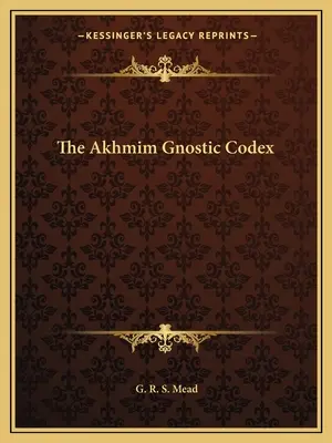 Gnostický kódex Akhmim - The Akhmim Gnostic Codex