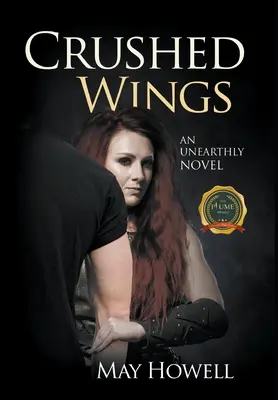 Rozdrvené krídla: Nepozemský román - Crushed Wings: An Unearthly Novel