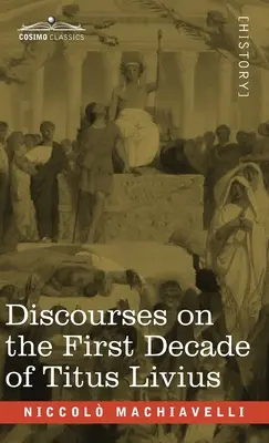 Rozpravy o prvom desaťročí Tita Livia - Discourses on the First Decade of Titus Livius