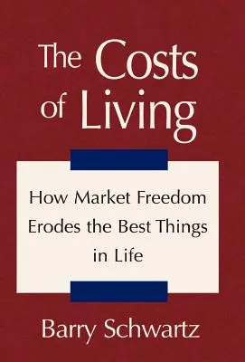 Náklady na život: Ako sloboda trhu ničí najlepšie veci v živote - The Costs of Living: How Market Freedom Erodes the Best Things in Life