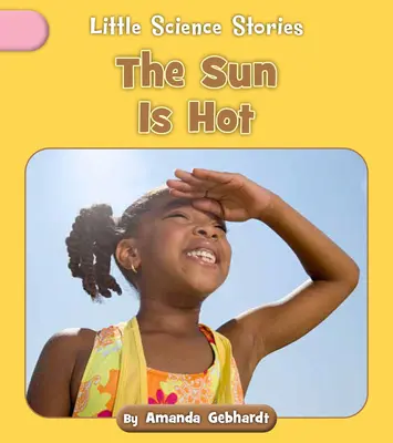 Slnko je horúce - The Sun Is Hot