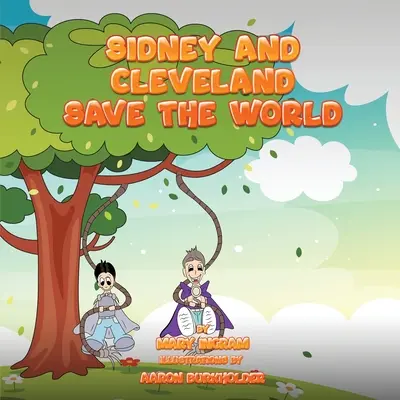 Sidney a Cleveland zachraňujú svet - Sidney and Cleveland Save the World