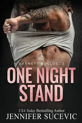Sex na jednu noc: Športová romanca pre dospelých na vysokej škole (Barnett Bulldogs) - One Night Stand: An Off-Limits Slight Age Gap New Adult College Sports Romance (Barnett Bulldogs)