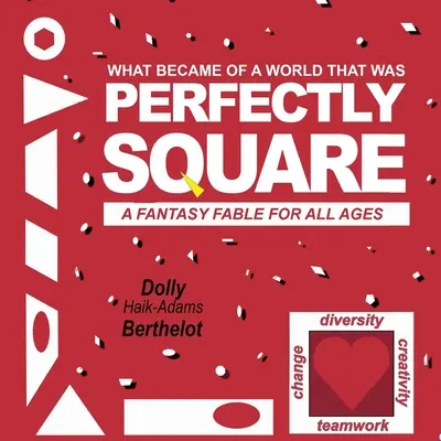Perfektne štvorcový: Fantasy rozprávka pre všetky vekové kategórie - Perfectly Square: A Fantasy Fable for All Ages