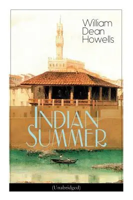 Indiánske leto (neskrátený záznam): Román z Florencie - Indian Summer (Unabridged): A Florence Romance