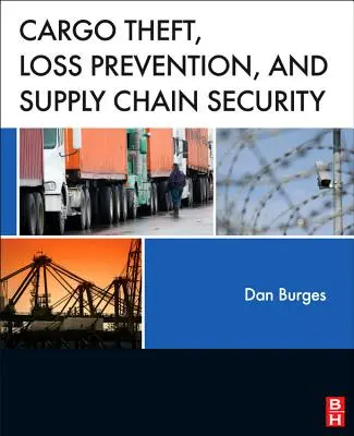 Krádeže nákladu, prevencia strát a bezpečnosť dodávateľského reťazca - Cargo Theft, Loss Prevention, and Supply Chain Security