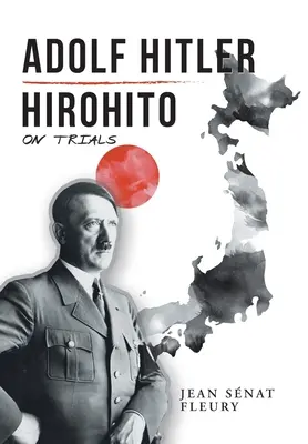 Adolf Hitler: Hirohito: O súdnych procesoch - Adolf Hitler: Hirohito: On Trials