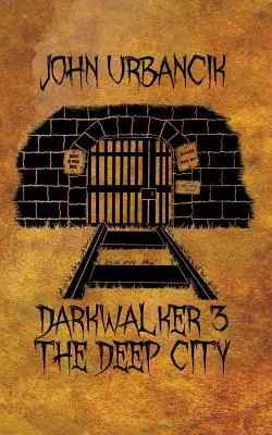 DarkWalker 3: Hlboké mesto - DarkWalker 3: The Deep City