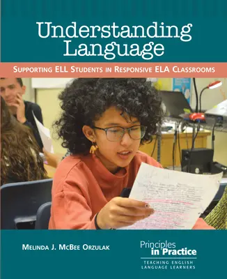 Rozumieť jazyku: Podporovanie žiakov Ell v triedach s citlivým prístupom k jazyku Ela - Understanding Language: Supporting Ell Students in Responsive Ela Classrooms