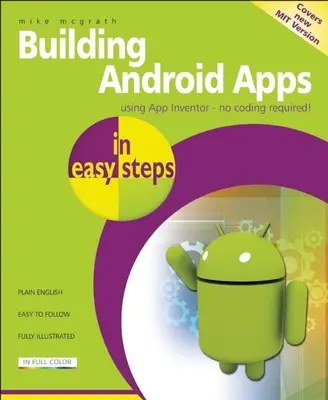 Tvorba aplikácií pre Android v jednoduchých krokoch: Používanie nástroja App Inventor - Building Android Apps in Easy Steps: Using App Inventor