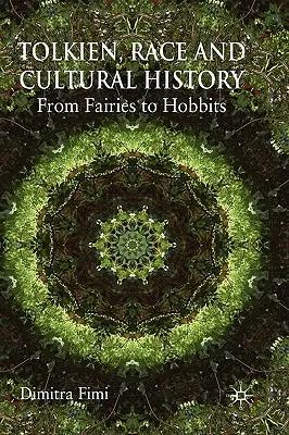 Tolkien, rasa a kultúrne dejiny: Od víl k hobitom - Tolkien, Race and Cultural History: From Fairies to Hobbits