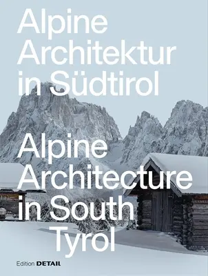 Alpská architektúra v Južnom Tirolsku - Alpine Architecture in South Tyrol