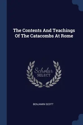 Obsah a učenie katakomb v Ríme - The Contents And Teachings Of The Catacombs At Rome