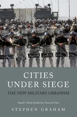 Mestá v obkľúčení: Nový vojenský urbanizmus - Cities Under Siege: The New Military Urbanism