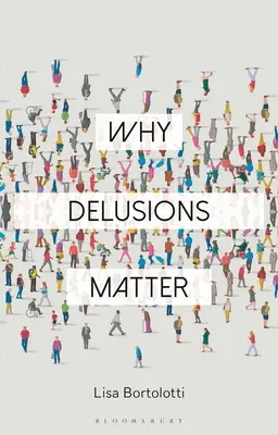 Prečo sú bludy dôležité - Why Delusions Matter