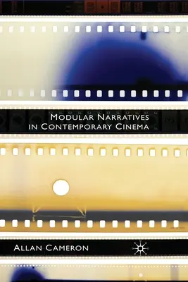 Modulárne naratívy v súčasnej kinematografii - Modular Narratives in Contemporary Cinema