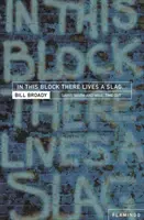 V tomto bloku žije troska...: A iné yorkshirské rozprávky - In This Block There Lives a Slag...: And Other Yorkshire Fables