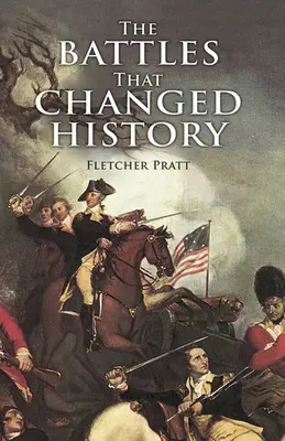 Bitky, ktoré zmenili dejiny - The Battles That Changed History