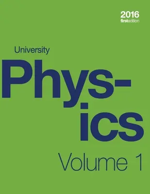 Univerzitná fyzika 1. zväzok z 3 (1. vydanie učebnice) (brožovaná väzba, čb) - University Physics Volume 1 of 3 (1st Edition Textbook) (paperback, b&w)