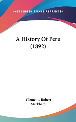 Dejiny Peru (1892) - A History Of Peru (1892)