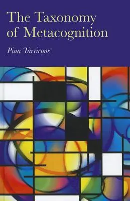 Taxonómia metakognície - The Taxonomy of Metacognition