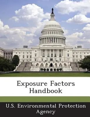 Príručka o expozičných faktoroch - Exposure Factors Handbook