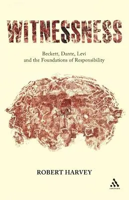 Svedectvo: Beckett, Dante, Levi a základy zodpovednosti - Witnessness: Beckett, Dante, Levi and the Foundations of Responsibility