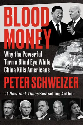 Krvavé peniaze: Prečo mocní zatvárajú oči, kým Čína zabíja Američanov - Blood Money: Why the Powerful Turn a Blind Eye While China Kills Americans