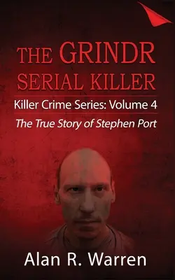 Grindr sériový vrah; Pravdivý príbeh sériového vraha Stephena Porta - Grindr Serial Killier; The True Story of Serial Killer Stephen Port