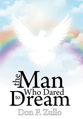 Muž, ktorý sa odvážil snívať - The Man Who Dared to Dream